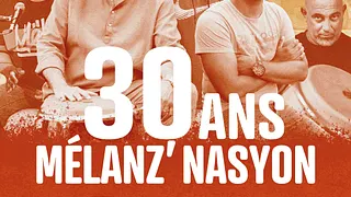 Mélanz Nasyon - 30 ans au PAN PIPER