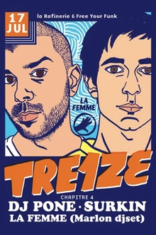 TRE1ZE #4 : DJ PONE, SURKIN, LA FEMME (DJ SET)