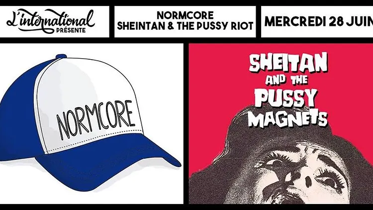 Normcore • Sheitan & the Pussy Riot // L'International