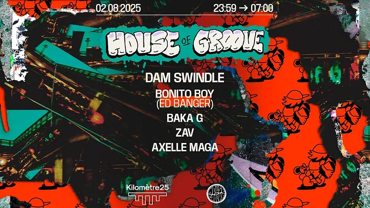 HOUSE OF GROOVE : DAM SWINDLE, ED BANGER, BAKA G, ZAV