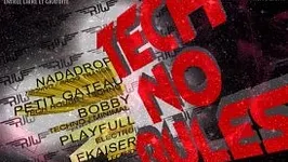 TECH NO RULES #2 with NaDaDrop, Petit Gateau, Bobby, Playfull & LeKaiser