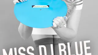 Miss Dj Blue
