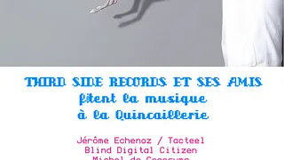 Third Side Records fête la musique @ Quincaillerie