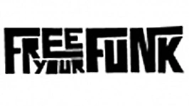 Free your funk - Feadz + Sam Tiba + Orgasmic