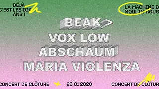 La Machine 10 ans : Beak>, Vox Low, Abschaum, Maria Violenza