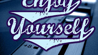 Enjoy Yourself