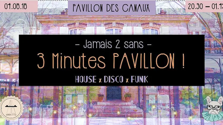 Jamais 2 sans 3 Minutes Pavillon !