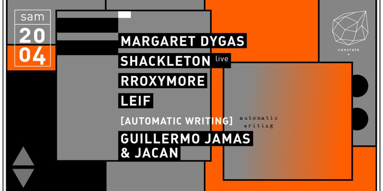 Concrete: Margaret Dygas, Shackleton Live, rRoxymore, Leif