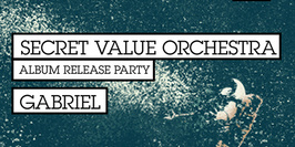 Secret Value Orchestra - Album Release Party - 11 mai _ Badaboum