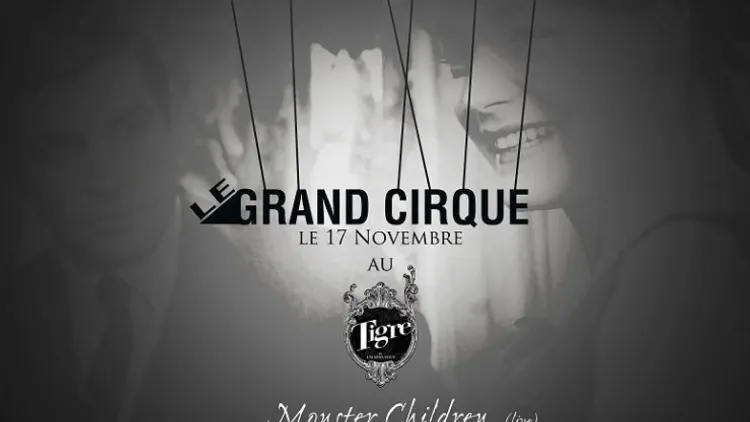 Le Grand Cirque@Le Tigre