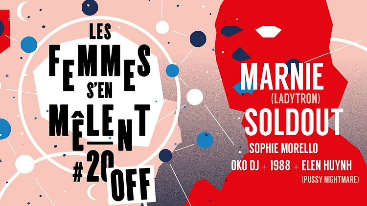 Les femmes s'en mêlent OFF avec Marnie (Ladytron) + Soldout