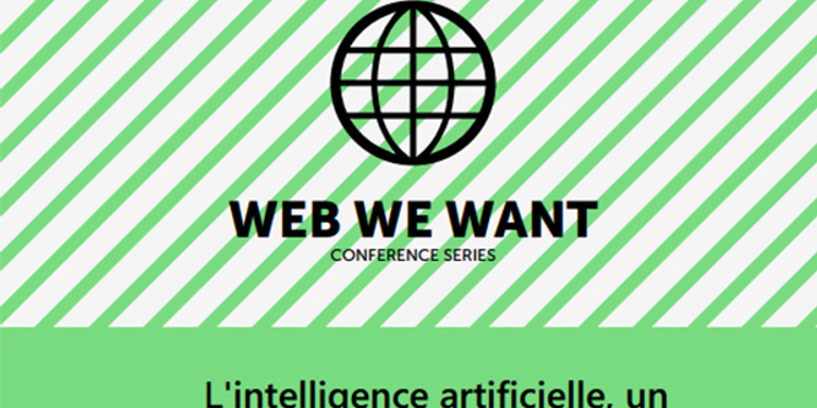 Conférence Web We Want : L'intelligence artificielle, un paradis artificiel ?