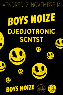 Boys Noize, Djedjotronic & Scntst
