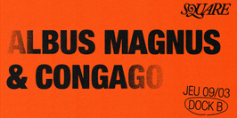 SQUARE (dj set) : Albus Magnus & Congago // DOCK B