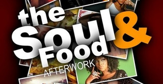 THE SOUL&FOOD AFTERWORK