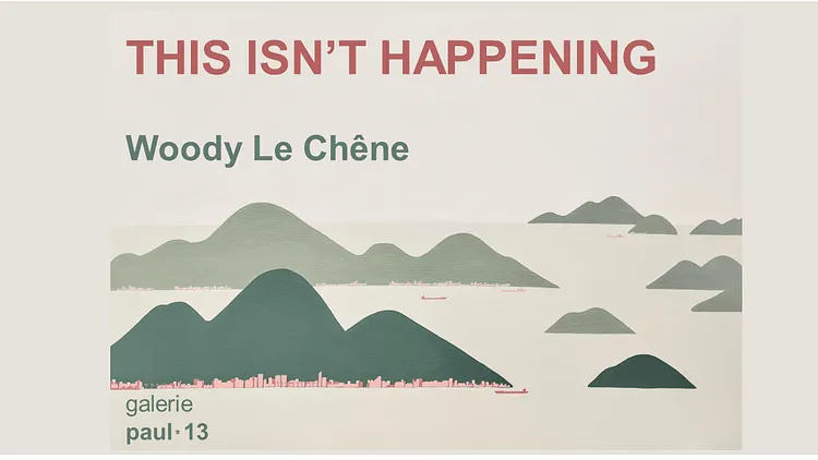 THIS ISN’T HAPPENING - Woody Le Chêne
