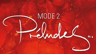 Mode 2, "Préludes..."