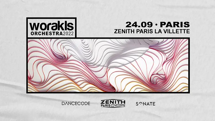 Worakls Orchestra • Paris, Zenith Paris - La Villette