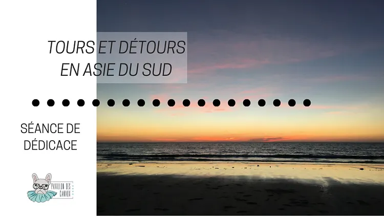Séance de dédicace - Tours et Détours en Asie du Sud