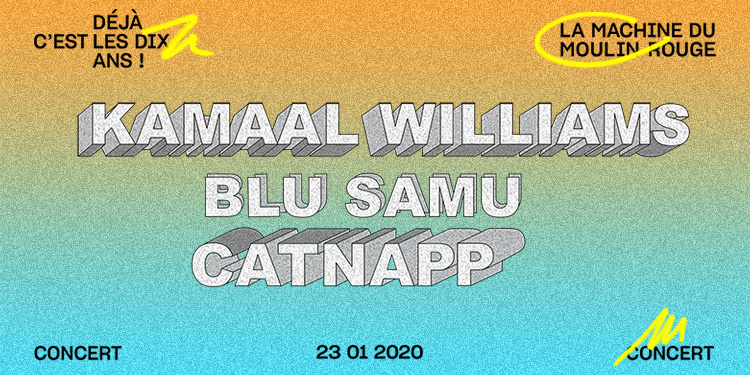 La Machine 10 ans : Kamaal Williams, Blu Samu, Catnapp