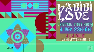Habibi Love - Oriental vibes Party à La Villette !
