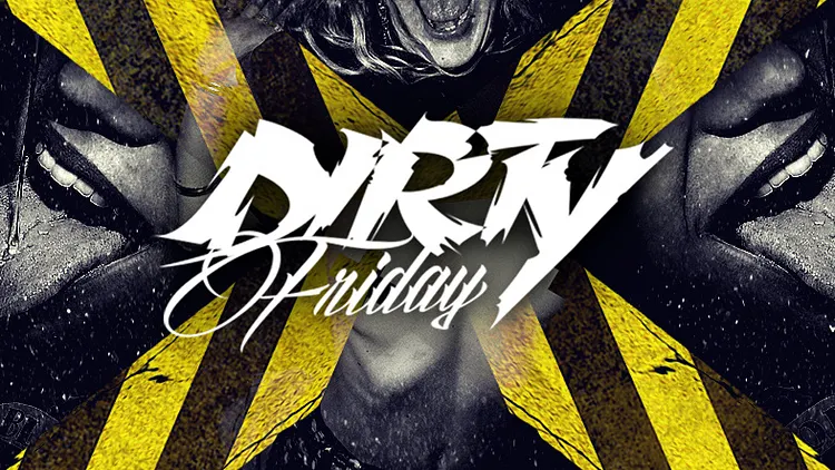 Dirty Friday