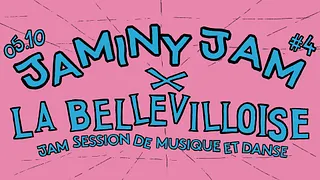 Jaminy Jam #4 x La Bellevilloise