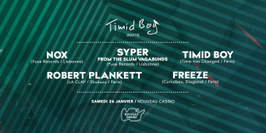 Timid Boy Invite: Nox, Syper, Robert Plankett, Freeze, Timid Boy