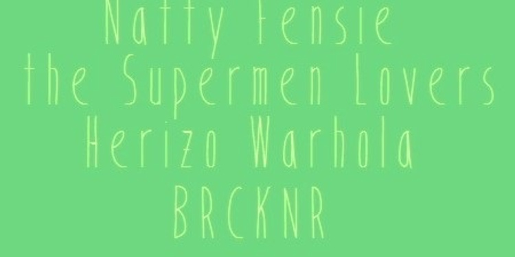 Natty Fensie x The Supermen Lovers & Friends