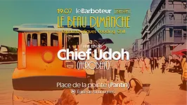 Le Beau Dimanche : Chief Udoh (Live)