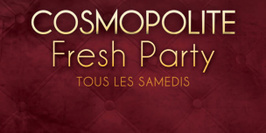 Cosmopolite fresh party
