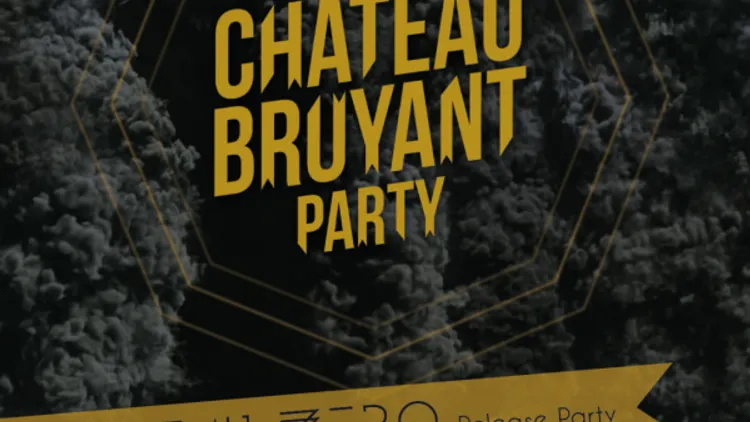 Château Bruyant Party