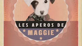 Les Apéros de Maggie - Opening
