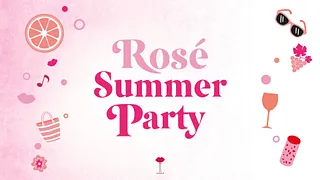 Rosé Summer Party 4ème Édition !