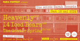 Soirée Sarah records : Heavenly + 14 Iced Bears + The Gentle Spring