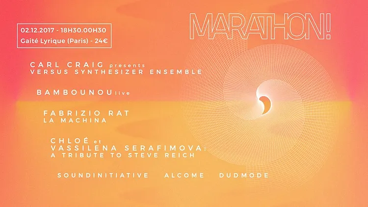 Marathon ! w/ Carl Craig, Bambounou, Chloé, Fabrizio Rat