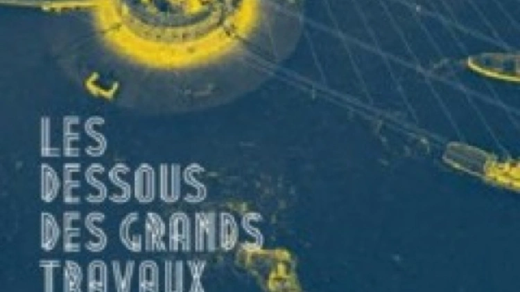 Expo Les Dessous des grands travaux