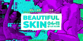 Beautiful Skin - Clubbing Naturiste - Le Klub