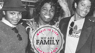 WE ARE FAMILY : LIVE & DJ'S