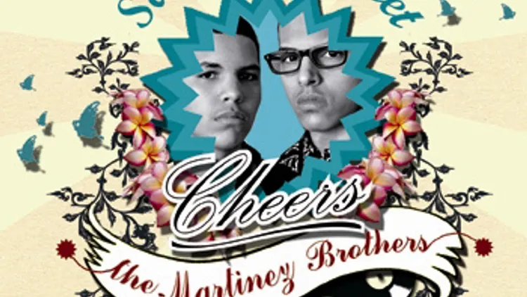 Cheers / MARTINEZ BROTHERS