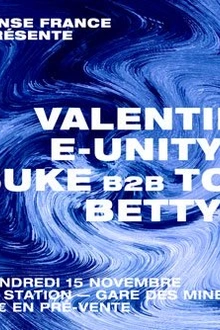 Rinse France Présente Valentino Mora, Betty, E-Unity, Toma Kami
