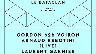 Laurent Garnier + Arnaud Rebotini (live) + Gordon b2b Voiron