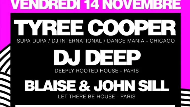 Let There Be House #2 avec TYREE COOPER & DJ DEEP