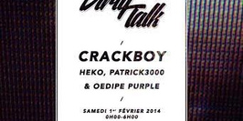 Dirty talk with Crackboy, Heko, Oedipe Purple & Patrick3000