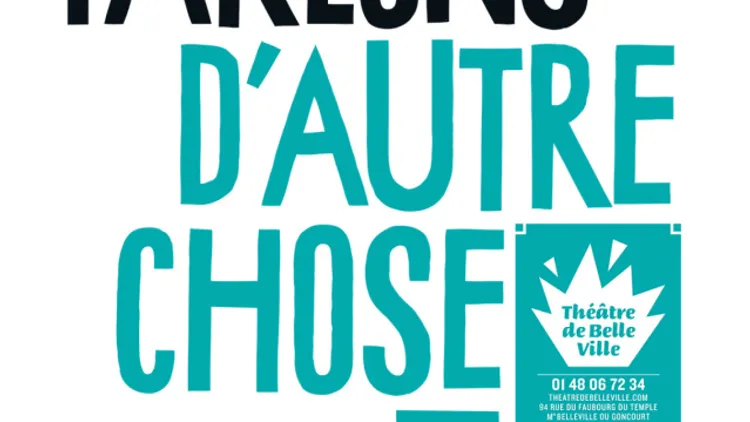 PARLONS D'AUTRE CHOSE