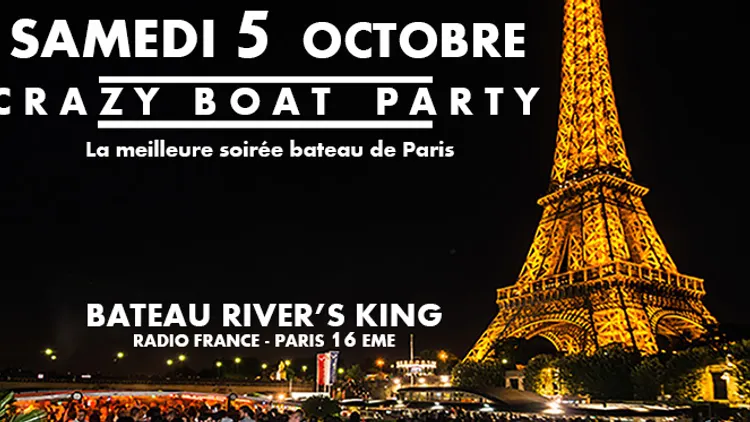 CRAZY BOAT (CROISIERE, OPEN BAR, BUFFET, FILLE=GRATUIT, 2 AMBIANCES, TOUR EIFFEL, TERRASSE, MOJITOS)