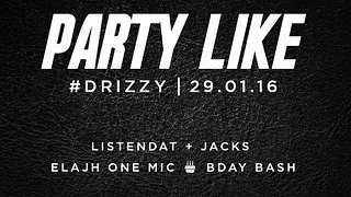 PARTY LIKE #1 #DRIZZY I 29.01.16 I JACKS x LISTENDAT I Chez Papillon
