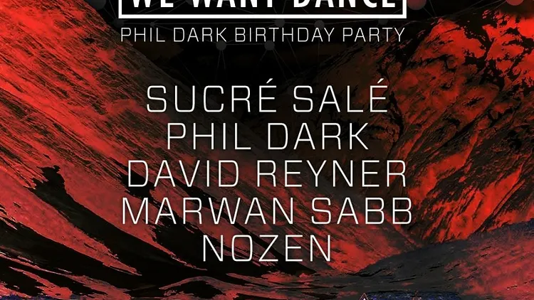 We Want Dance - Sucré Salé, Phil Dark, David Reyner, Marwan Sabb, Nozen