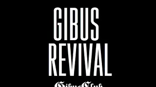 GIBUS REVIVAL