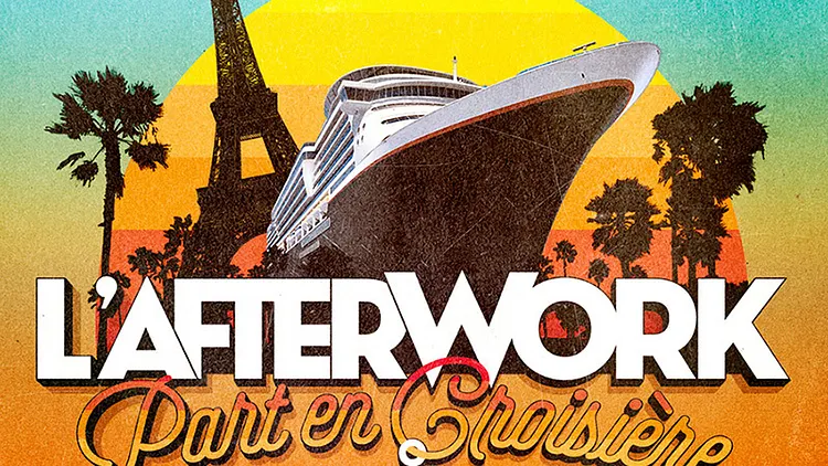 L'AFTERWORK part en CROISIERE